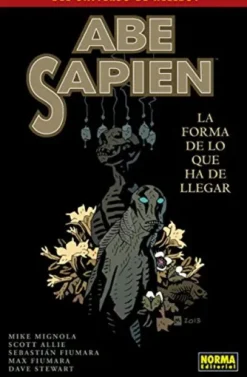 ABE SAPIEN Nº04: LA FORMA DE LO QUE HA DE LLEGAR [RUSTICA]