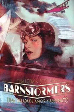 BARNSTORMERS: UNA BALADA DE AMOR Y ASESINATO [CARTONE]