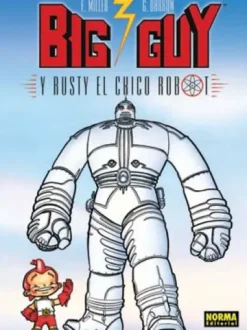 BIG GUY Y RUSTY EL CHICO ROBOT [CARTONE]