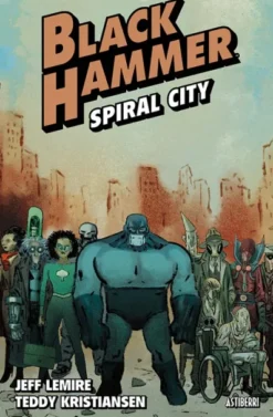 BLACK HAMMER VOL.9: SPIRAL CITY [CARTONE]