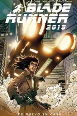 BLADE RUNNER 2019 VOL.3: DE NUEVO EN CASA [CARTONE]