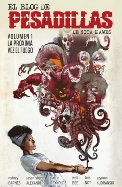 BLOG DE PESADILLAS DE NITA HAWES VOL.01: LA PROXIMA VEZ EL FUEGO [RUSTICA]