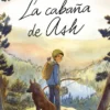 CABAÑA DE ASH, LA [RUSTICA]