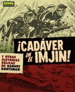 CADAVER EN EL IMJIN! Y OTRAS HISTORIAS BELICAS DE HARVEY KURTZMAN [CARTONE]