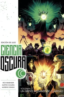 CIENCIA OSCURA EDICION DE LUJO Nº03: UN BREVE INSTANTE DE CLARIDAD [CARTONE]