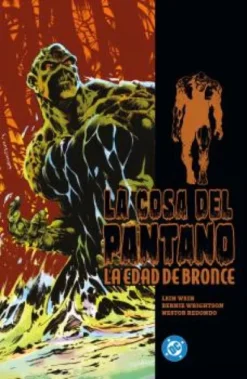 COSA DEL PANTANO: LA EDAD DE BRONCE Nº01 [CARTONE]