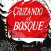 CRUZANDO EL BOSQUE [CARTONE]