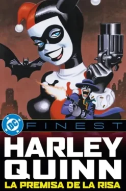 DC FINEST: HARLEY QUINN, LA PREMISA DE LA RISA [RUSTICA]