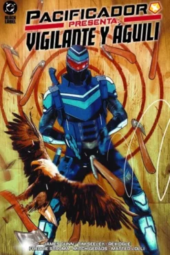 DC ONE SHOT: PACIFICADOR PRESENTA, VIGILANTE Y AGUILI [CARTONE]
