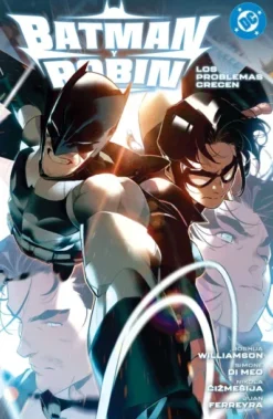 DC PREMIERE AMANECER DE DC: BATMAN Y ROBIN Nº02, LOS PROBLEMAS CRECEN [RUSTICA]