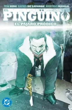 DC PREMIERE AMANECER DE DC: EL PINGÜINO Nº01, EL PAJARO PRODIGO [RUSTICA]