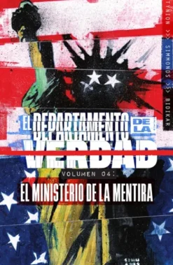 DEPARTAMENTO DE LA VERDAD VOL.4: EL MINISTERIO DE LA MENTIRA [RUSTICA]