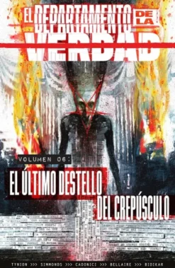DEPARTAMENTO DE LA VERDAD VOL.6: EL ULTIMO DESTELLO DEL CREPUSCULO [RUSTICA]