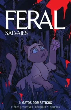 FERAL (SALVAJES) VOLUMEN 1: GATOS DOMESTICOS [RUSTICA]