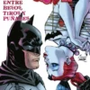 HARLEY QUINN VOLUMEN 3: ENTRE BESOS, TIROS Y PUÑALES [CARTONE]