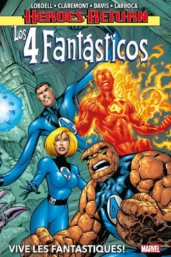 HEROES RETURN LOS 4 FANTASTICOS VOL.01: VIVE LES FANTASTIQUES! [CARTONE]