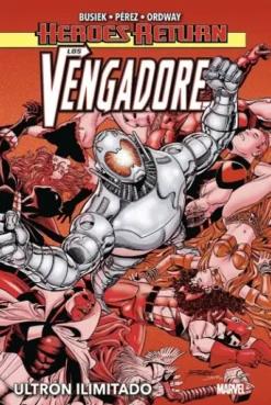 HEROES RETURN LOS VENGADORES VOLUMEN 2: ULTRON ILIMITADO [CARTONE]