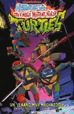 HISTORIAS DE LAS TEENAGE MUTANT NINJA TURTLES: UN VERANO MUY MECHAZOIDE [RUSTICA]