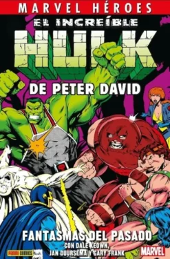 INCREIBLE HULK DE PETER DAVID VOLUMEN 04: FANTASMAS DEL PASADO [CARTONE]