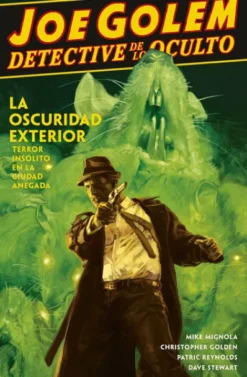 JOE GOLEM DETECTIVE DE LO OCULTO Nº2: LA OSCURIDAD EXTERIOR [RUSTICA]