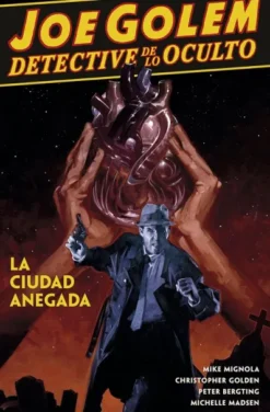 JOE GOLEM DETECTIVE DE LO OCULTO Nº3: LA CIUDAD ANEGADA [RUSTICA]