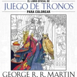 JUEGO DE TRONOS: LIBRO OFICIAL PARA COLOREAR [RUSTICA]