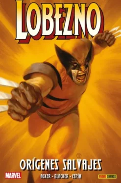 LOBEZNO: ORIGENES SALVAJES (COLECCION 100% MARVEL HC) [CARTONE]