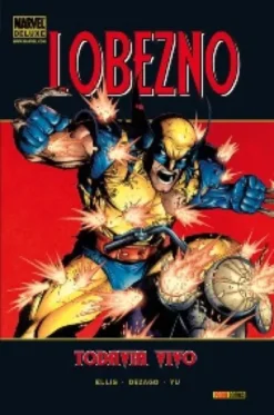 MARVEL DELUXE: LOBEZNO, TODAVIA CON VIDA [CARTONE]