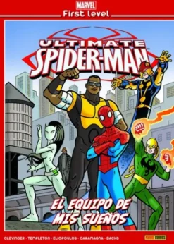 MARVEL FIRST LEVEL VOL.17: ULTIMATE SPIDERMAN EL EQUIPO DE MIS SUEÑOS [CARTONE]