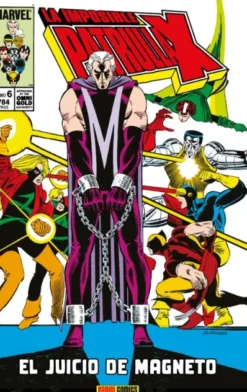 MARVEL GOLD: LA IMPOSIBLE PATRULLA-X VOL.06, EL JUICIO DE MAGNETO (193-209 USA) [CARTONE]