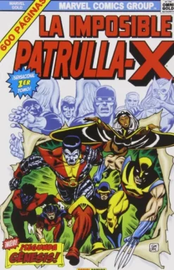 MARVEL GOLD: LA IMPOSIBLE PATRULLA-X VOL.01, ¡SEGUNDA GENESIS! (93-121 USA) [CARTONE]