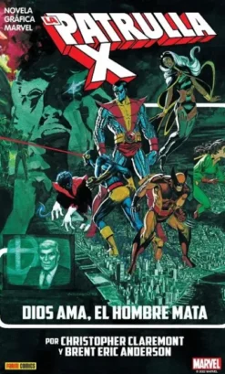 MARVEL GRAPHIC NOVELS: LA PATRULLA-X DIOS AMA, EL HOMBRE MATA (REEDICION) [CARTONE]