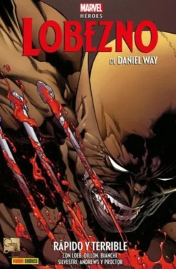 MARVEL HEROES: LOBEZNO DE DANIEL WAY VOL.02, RAPIDO Y TERRIBLE [CARTONE]