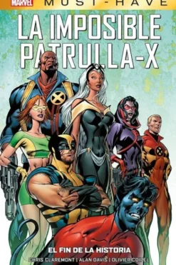 MARVEL MUST-HAVE: LA IMPOSIBLE PATRULLA-X VOL.01, EL FIN DE LA HISTORIA [CARTONE]