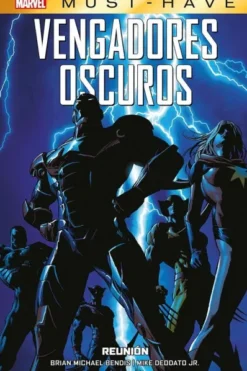 MARVEL MUST-HAVE: VENGADORES OSCUROS VOL.01, REUNION [CARTONE]