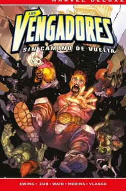 MARVEL NOW! DELUXE: LOS VENGADORES, SIN CAMINO DE VUELTA [CARTONE]