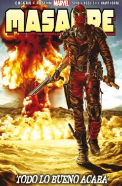 MASACRE (DEADPOOL) Nº21: TODO LO BUENO ACABA [RUSTICA]