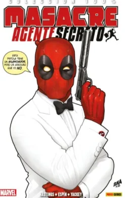 MASACRE (DEADPOOL) TOMO: AGENTE SECRETO (COLECCION 100% MARVEL) [RUSTICA]