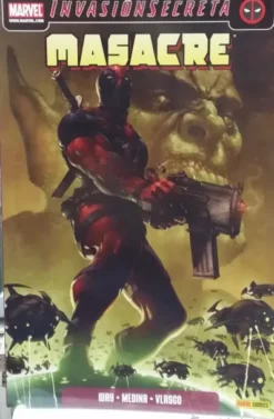 MASACRE (DEADPOOL) TOMO Nº01: UNO DE LOS NUESTROS (INVASION SECRETA) [RUSTICA]