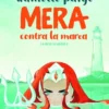 MERA CONTRA LA MAREA [RUSTICA]