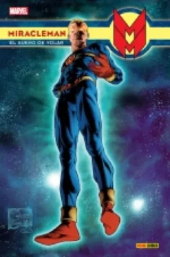 MIRACLEMAN VOLUMEN 1: EL SUEÑO DE VOLAR (REEDICION) [CARTONE]