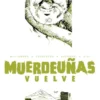 MUERDEUÑAS VOL.8: MUERDEUÑAS VUELVE 2 (6-10 USA) [RUSTICA]
