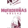 MUERDEUÑAS VOL.7: MUERDEUÑAS VUELVE (1-5 USA) [RUSTICA]