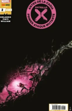 PATRULLA-X: ANTES DE LA CAIDA Nº02 PRIMER ATAQUE MUTANTE [GRAPA]