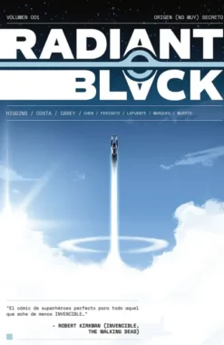 RADIANT BLACK Nº01: ORIGEN (NO MUY) SECRETO [RUSTICA]