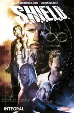 S.H.I.E.L.D. DE JONATHAN HICKMAN Y DUSTIN WEAVER (EDICION INTEGRAL) [CARTONE]