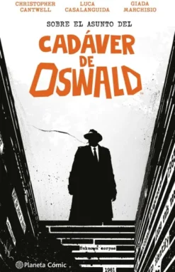 SOBRE EL ASUNTO DEL CADAVER DE OSWALD [CARTONE]