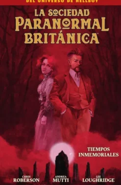 SOCIEDAD PARANORMAL BRITANICA: TIEMPOS INMEMORIALES [RUSTICA]