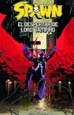 SPAWN: EL DESPERTAR DE LORD VAMPIRO [CARTONE]