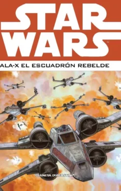 STAR WARS: ALA-X EL ESCUADRON REBELDE VOLUMEN 2 [CARTONE]